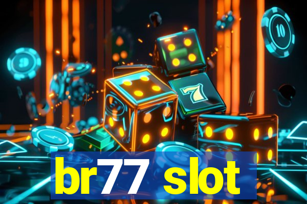 br77 slot